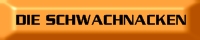 Die_Schwachnacken